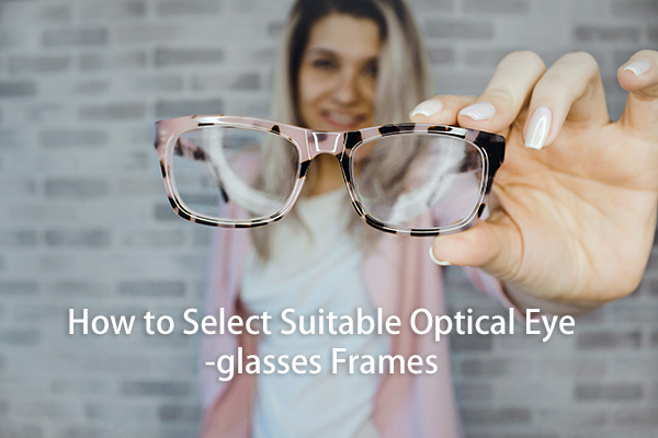 How-to-Select-Suitable-Optical-Eyeglasses-Frames.jpg