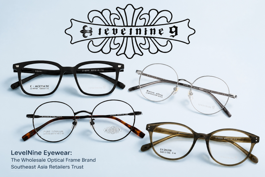 What Is LevelNine Eyewear? A Complete Brand Introduction for Optical Buyers